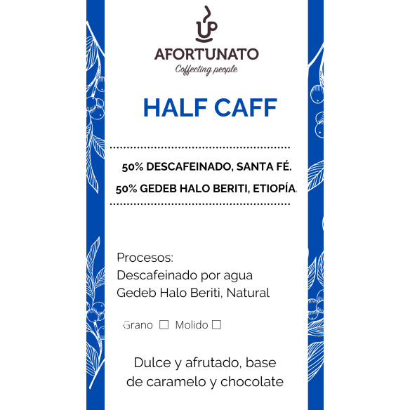 HALF CAFF, BLEND DE DESCAFEINADO Y  ETIOPÍA HALO BERITI